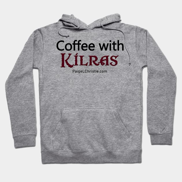 Coffee With Kilras Hoodie by After Words